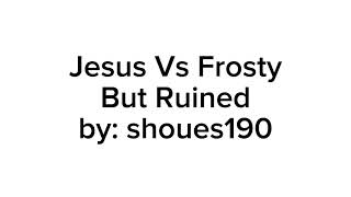 South Park 1992 Jesus Vs Frosty But Ruined Short Version