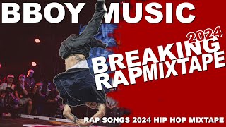 BREAKING RAP MIXTAPE 🔥 HIP HOP 2024 BBOY MUSIC BATTLE MIX ‼️