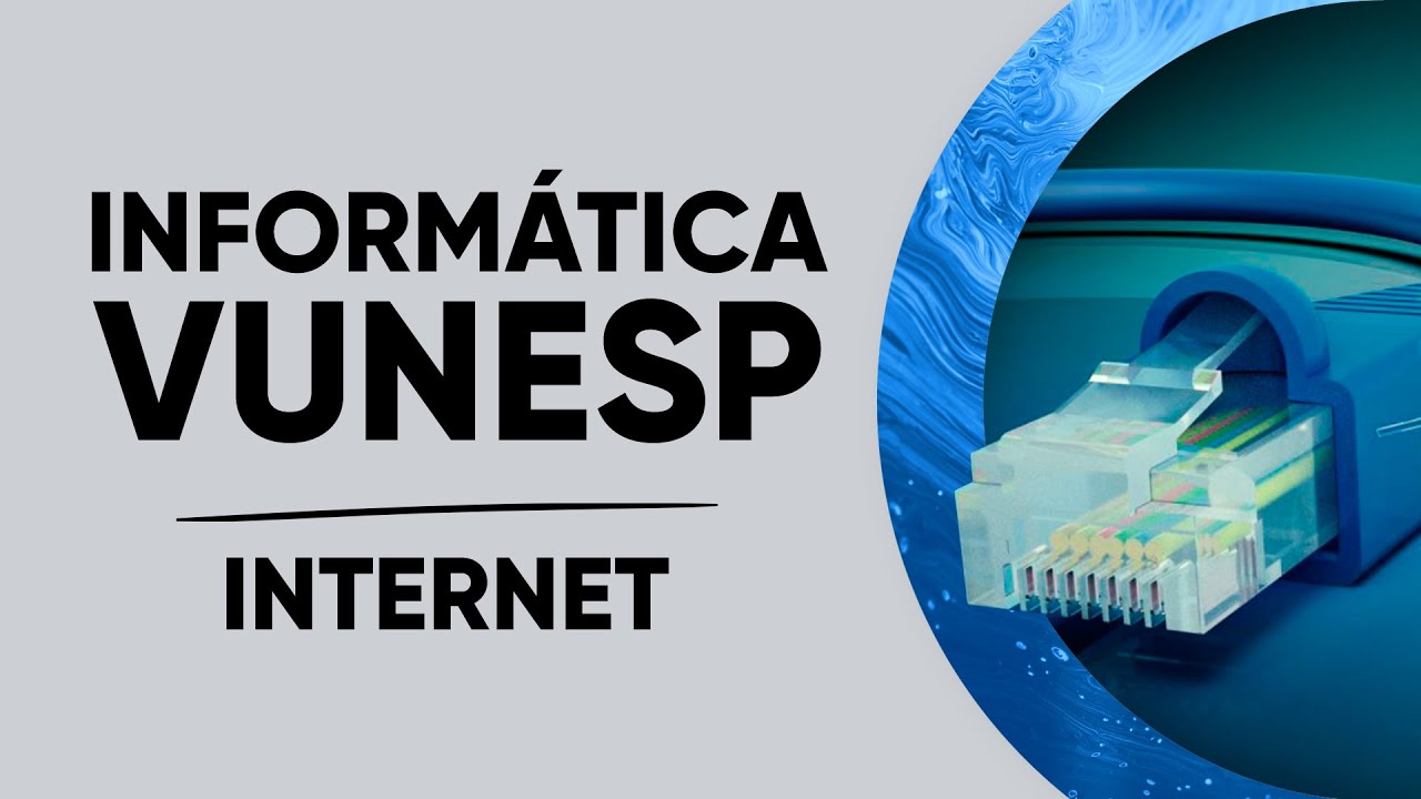 AULÃO INFORMÁTICA VUNESP - INTERNET