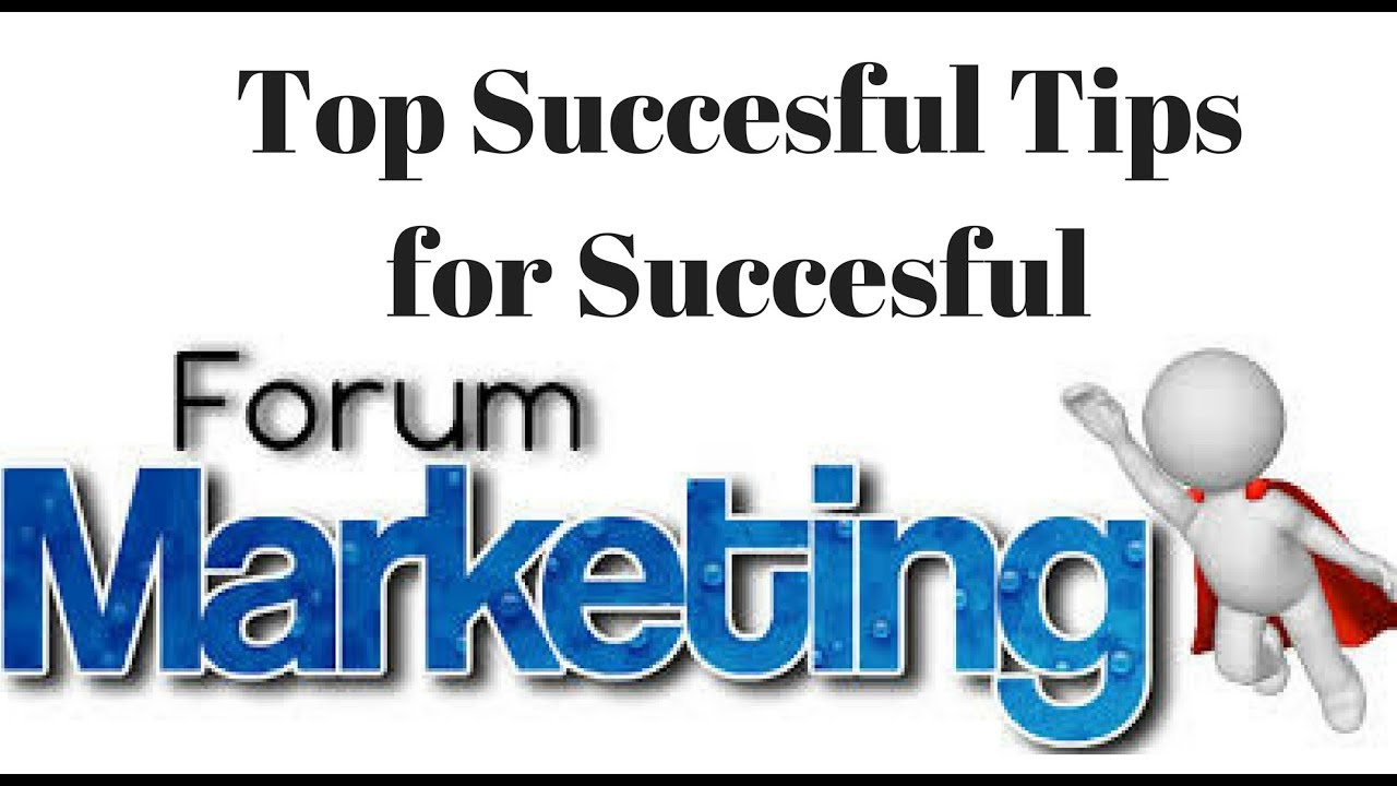 Top 12 Tips for Successful Forum Marketing