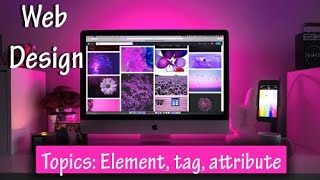 HTML Essentials for Beginning | Tag, Element,  attribute | Part 1