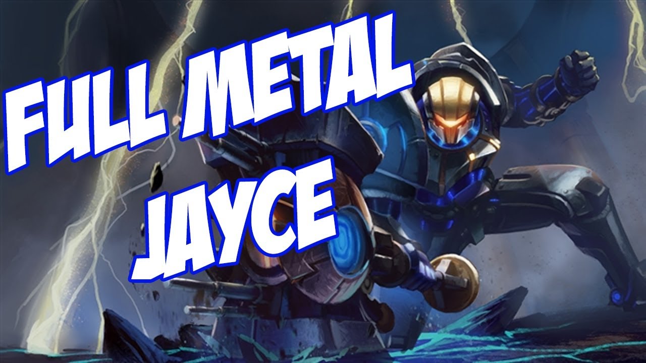Full Metal Jayce - Jayce Montage