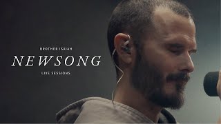 Newsong || Brother Isaiah (Live Sessions)