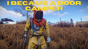 I Became A Door Camper In Rust...