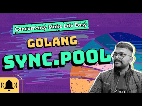 Concurrency Control in Golang: Efficient Memory Management with sync.Pool in Go (IN HINDI)