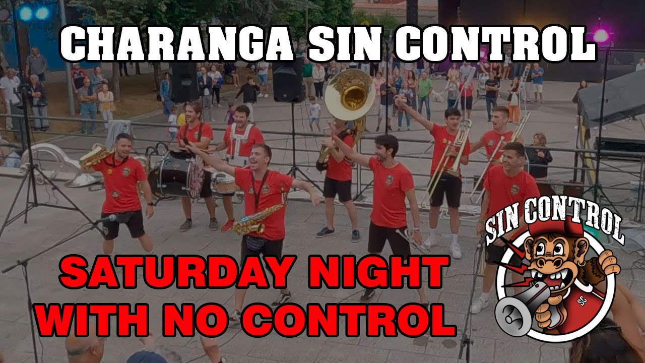 Charanga Sin Control - SATURDAY NIGHT WITH NO CONTROL - 