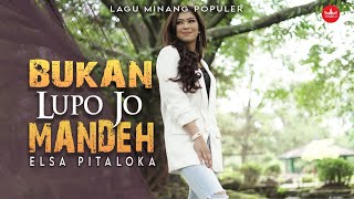 Elsa Pitaloka - Bukan Lupo Jo Mandeh LAGU MINANG TERPOPULER