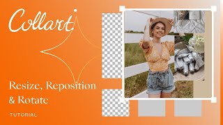 Collart Collage Maker: How to Resize, Rotate and Reposition Photos and Vectors? screenshot 1