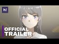Rascal Doesn't Dream Of Dear Friend (Official Teaser Trailer) #hianime