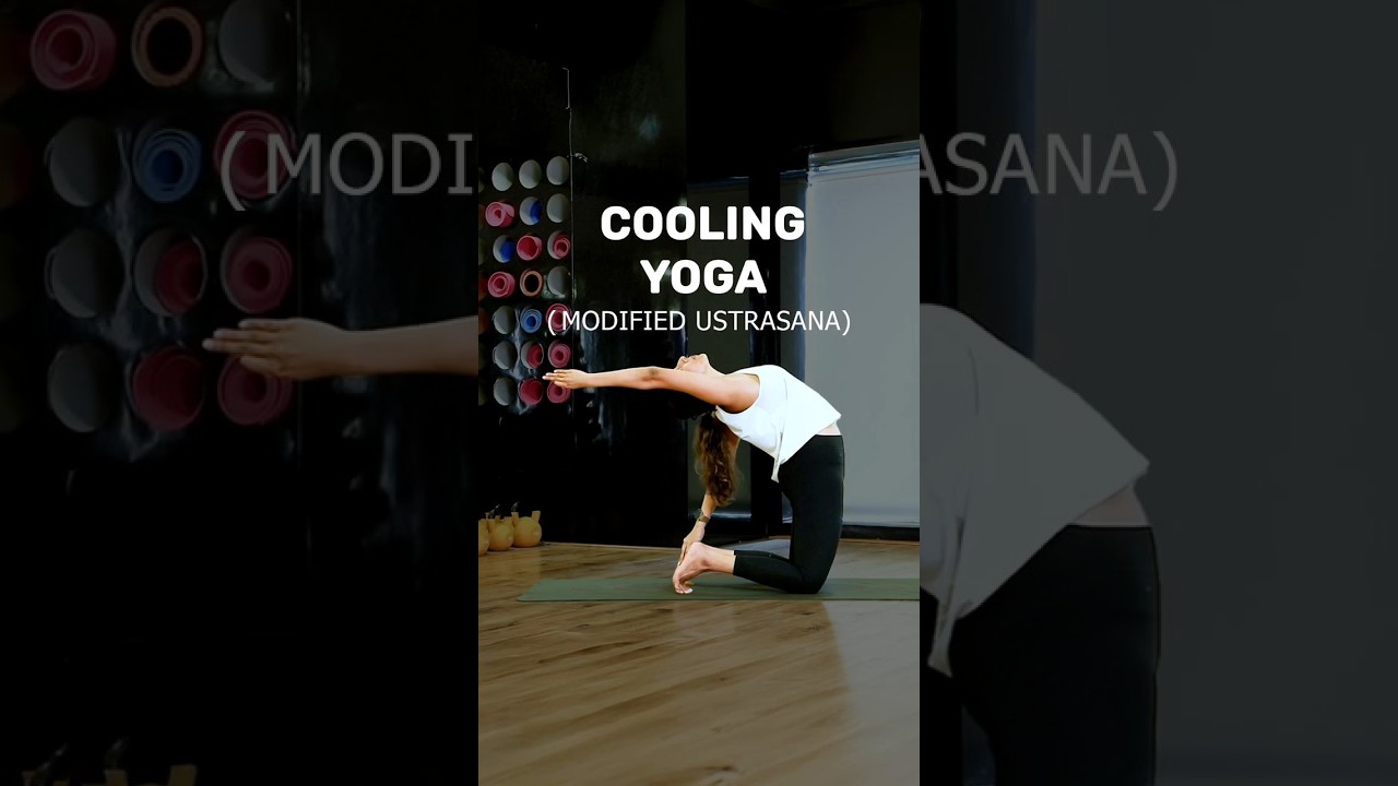 Gentle Summer Flow | Modified Ustrasana | Cooling Yoga | Yoga For Summer Season 