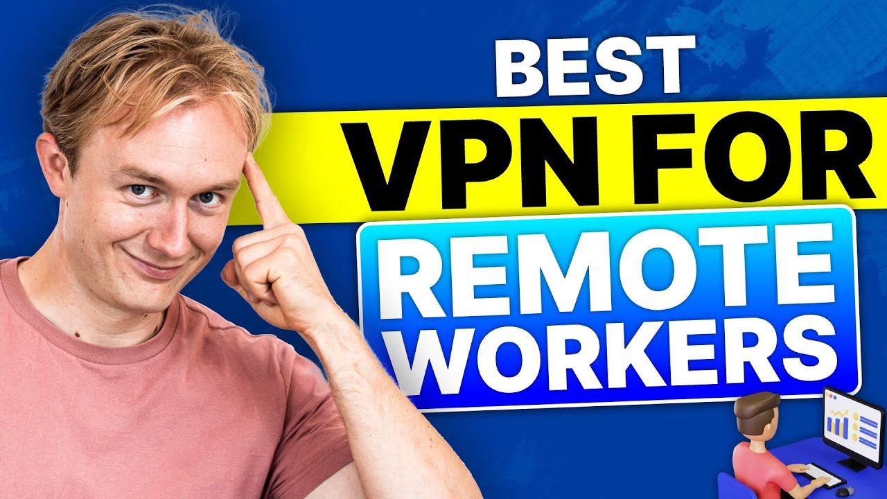 Best VPN For Remote Workers: Boost Speed & Privacy
