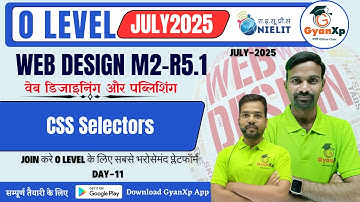Day-11 || Chapter-4 || Part-2 || CSS Selectors|| M2-R5.1 || GyanXp
