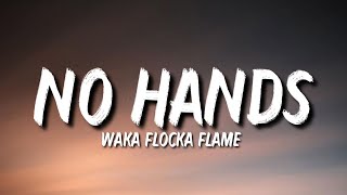 Waka Flocka Flame - No Hands (Lyrics) ft. Wale & Roscoe Dash "Listen to this track bitch"