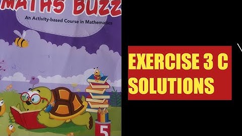 MATHSBUZZ //CLASS 5 // EXERCISE 3 C SOLUTIONS