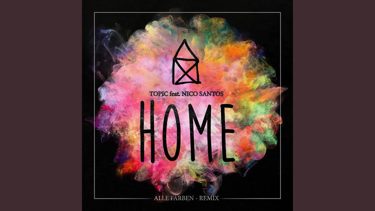 Home (feat. Nico Santos) (Alle Farben Remix) - YouTube