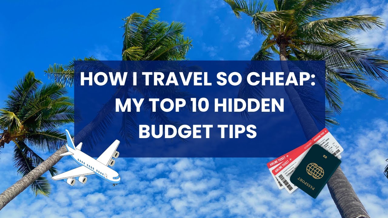 Travel More, Spend Less: 10 Hidden Secrets