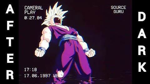Gohan SSJ2 - After Dark Edit