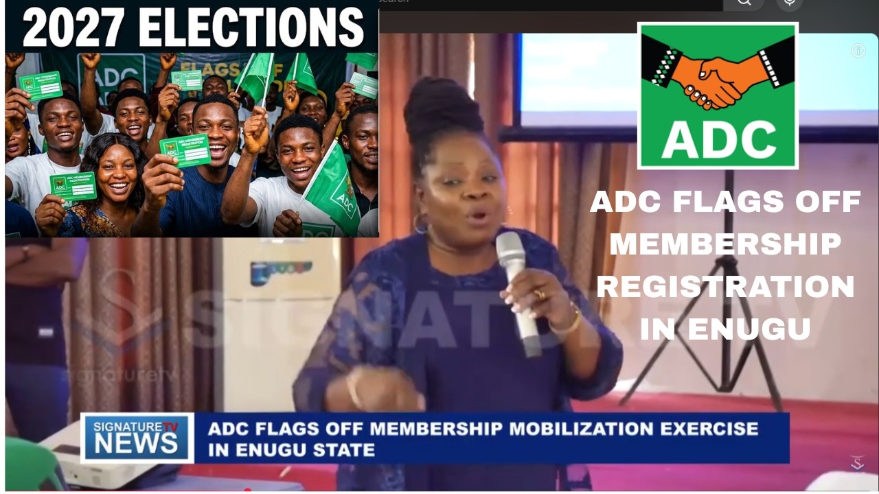 ADC FLAGS OFF MEMBERSHIP MOBILIZATION EXERCISE IN ENUGU STATE- SIGNATURE TV