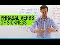Phrasal Verbs for Health and Illnesses