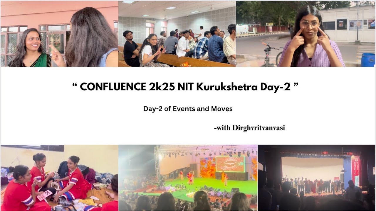 (Vlog 31) “ CONFLUENCE 2k25 NIT Kurukshetra Day 2 ” 