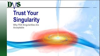 Trust Your Singularity:  Why FEA Singularities Are Acceptable