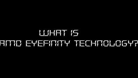 What is AMD Eyefinity Technology?