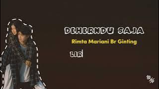 Download lagu DEHERNDU SAJA || Lirik Lagu Karo || Rimta Mariani Br Ginting