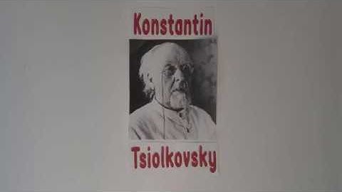 Konstantin Tsiolkovsky: Unsung Heroes of Science 2020