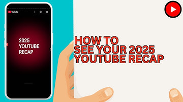 How to See Your 2025 YouTube Recap - Fix YouTube Recap 2025 Not Showing