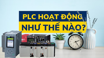 Nhập môn lập trình PLC | #5. PLC hoạt động như thế nào ?