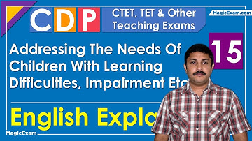 Addressing The Needs Of Children With Learning Difficulties, Impairment CTET CDP 15 English