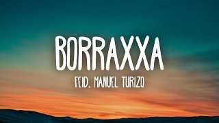 Feid, Manuel Turizo - BORRAXXA (Letra/Lyrics)