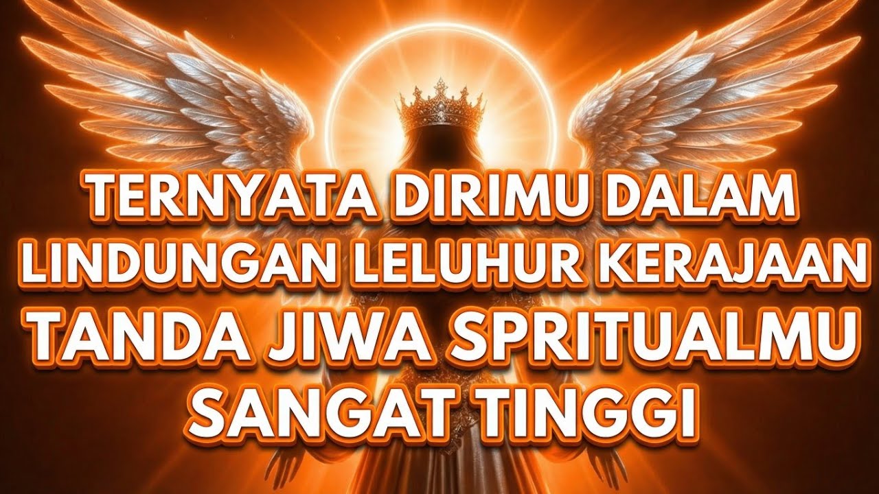 JIWA TERPILIH✨Ternyata Dirimu Dalam Lindungan Leluhur Kerajaan, Tanda Jiwa Spiritualmu Sangat Tinggi