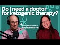 Can i try a medical keto diet for mental illness without a metabolic psychiatrist