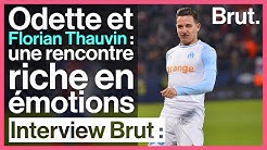 Odette et Florian Thauvin : une rencontre riche en émotions