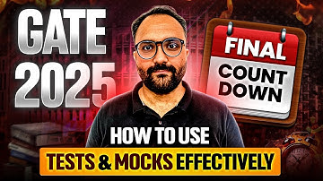 GATE 2025 | How to Use Test Series & Mocks to Improve Your Score? | GATE Exam Preparation Strategy