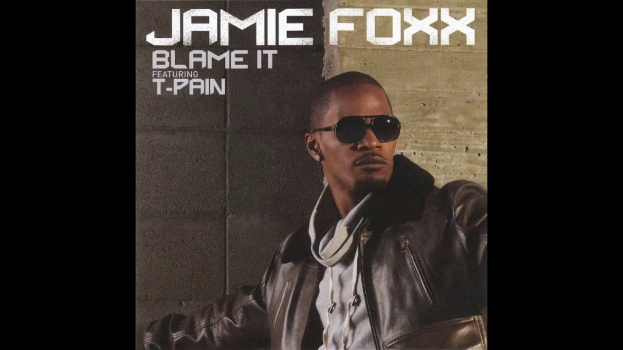 洋楽 Jamie Foxx feat. T-pain / Blame it Jamie Foxx Featuring T-Pain - Blame It - YouTube