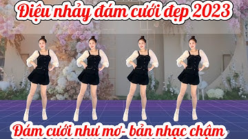💥ĐÁM CƯỚI NHƯ MƠ💥ĐIỆU NHẢY ĐÁM CƯỚI ĐẸP NHẤT 💥BẢN NHẠC CHO MỌI LỨA TUỔI