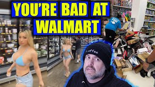 You're Bad at Walmart! #71