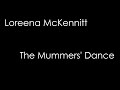 Loreena McKennitt - The Mummers' Dance (lyrics)