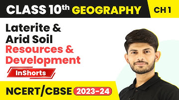 Laterite & Arid Soil - Resources & Development | Class 10 Geography Inshorts #2023_24