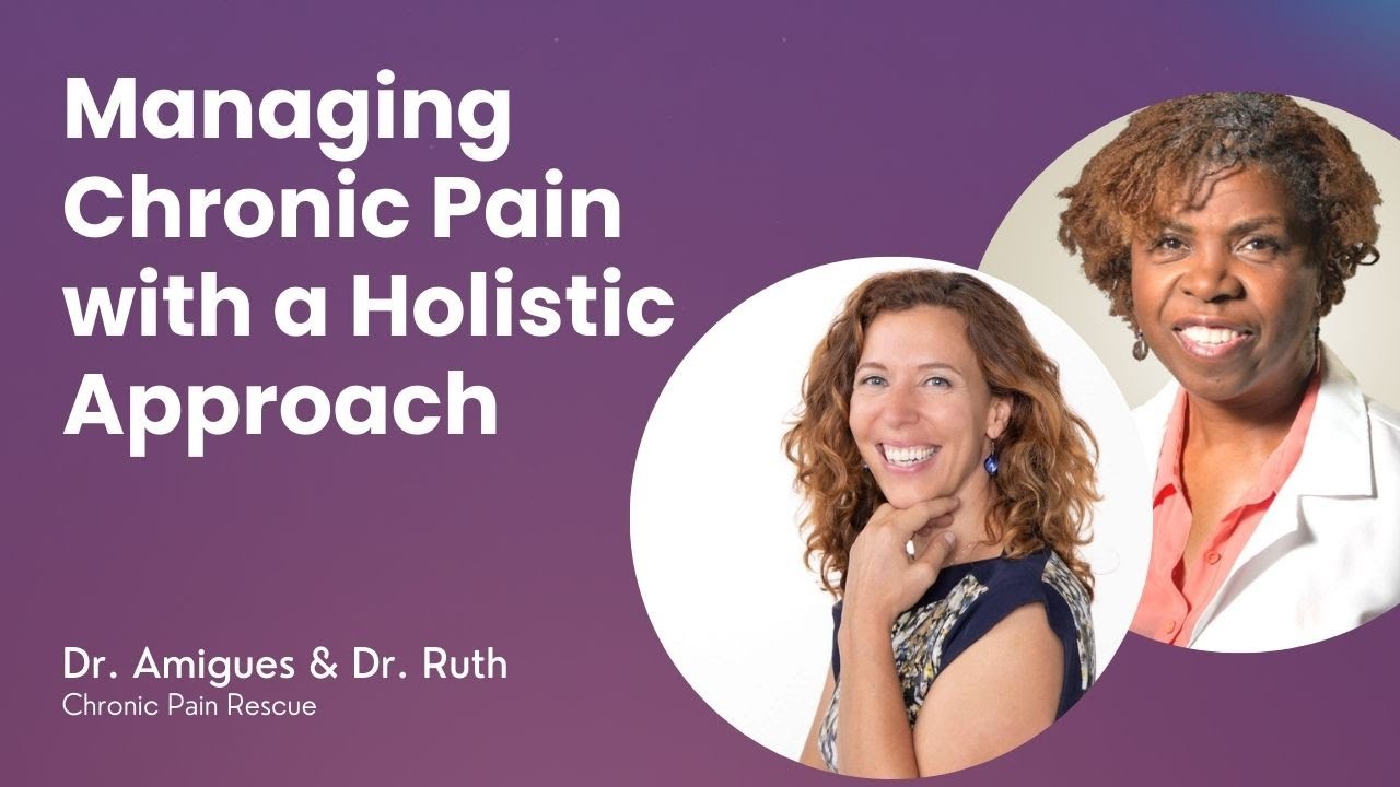 Managing Chronic Pain with a Holistic Approach | Chronic Pain Rescue ...