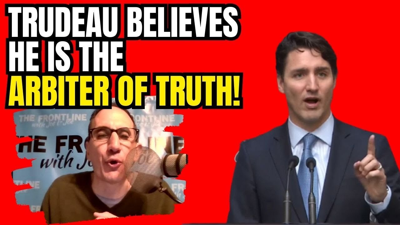 Justin Trudeau The Arbiter of TRUTH for Canadians?? YouTube
