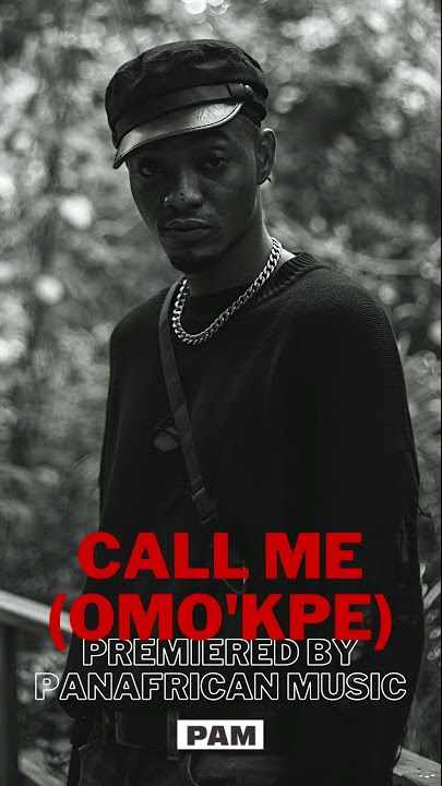 Jojoftheejungle-Call me(Omo’kpe) Premieres on Pan African Music.