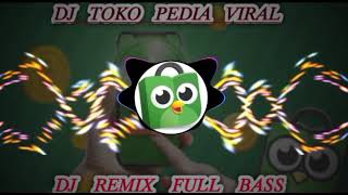 DJ TOKOPEDIA -  TOKOPEDIA - TIKTOK VIRAL - DJ REMIX FULL BASS 2021 - DJ TIKTOK2021