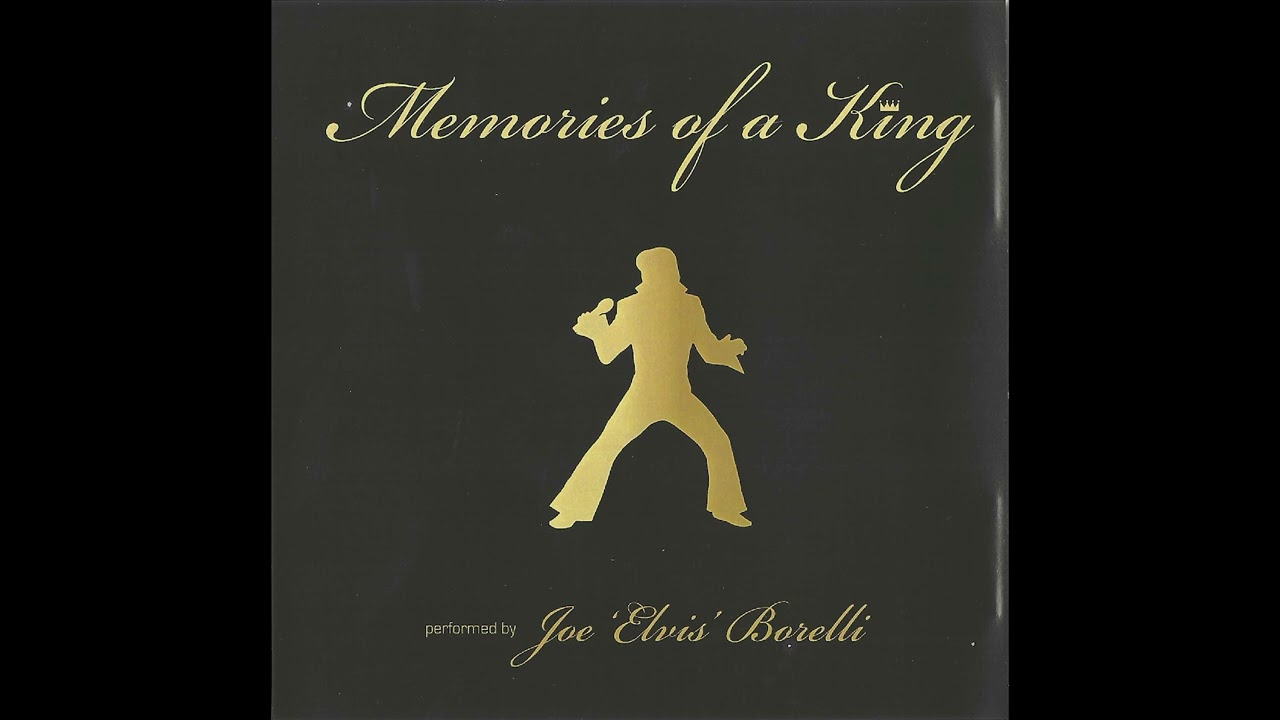 Joe 'Elvis' Borelli - Memories of a King (Full Cover Album)