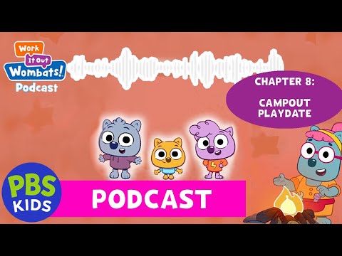Work It Out Wombats! Podcast | Chapter 8: Campout Playdate | PBS KIDS thumbnail