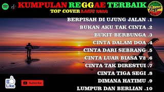 Top Hits Spotify Indonesia 2025 Full Album Reggae || BERPISAH DI UJUNG JALAN