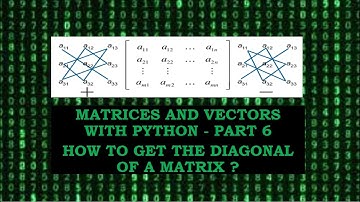 How to find the Diagonal of a matrix using Python - P6