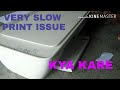 How to very slow print issue